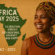Africa Day 2025: Celebrating Africa’s Rich Heritage, Diversity, and Unity