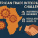 African trade integration challenges, highlighting institutional barriers, regulatory hurdles, and efforts to harmonize policies under AfCFTA.