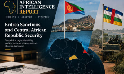 African Intelligence Report analyzing Eritrea sanctions and Central African Republic security