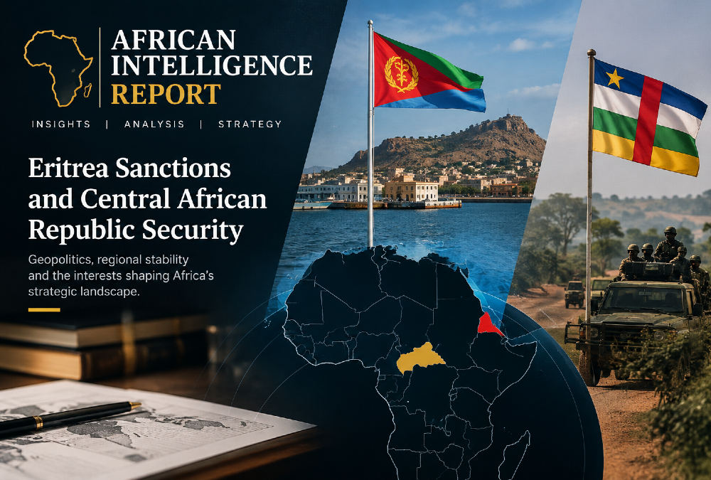 African Intelligence Report analyzing Eritrea sanctions and Central African Republic security